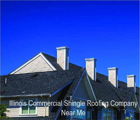 Illinois Commercial Shingle Roofing Company Near Me